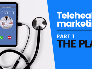 Why You Need a Telehealth Marketing Plan
