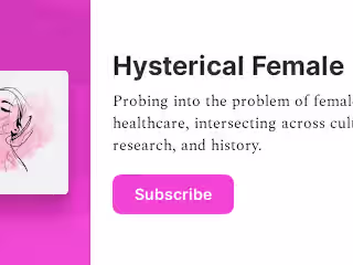 Substack Newsletter - Hysterical Female