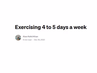 Exercising 4 to 5 days a week