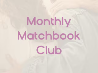 Monthly Matchbook Club