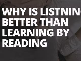 Why you should learn by listening to audio courses?