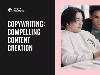 Copywriting: Compelling Content Creation