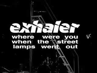 Exhaler - Where Were You When The Streetlamps Went Out? - Offic…