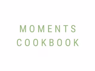 MOMENTS COOKBOOK