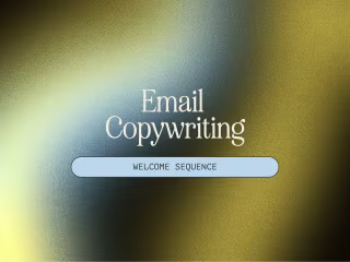 Email Copywriting | Welcome Sequence