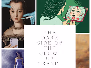 The Dark Side of the Glow-Up Trend