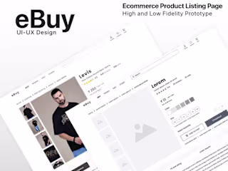 eBuy - Ecommerce - High & Low Fidelity Prototype