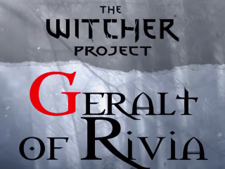 Geralt of Rivia - The Witcher Project