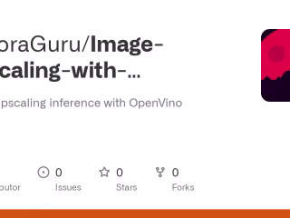 AghoraGuru/Image-Upscaling-with-OpenVINO