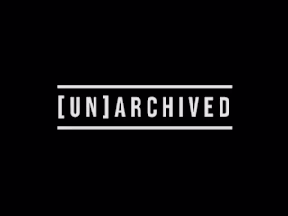 Documentary Project – UNARCHIVED