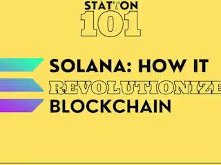 Solana: How It Revolutionized Blockchain
