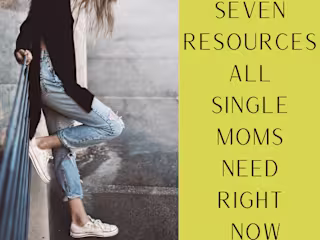 Single Moms Need these 7 Resources Right Now - Get FREE Services