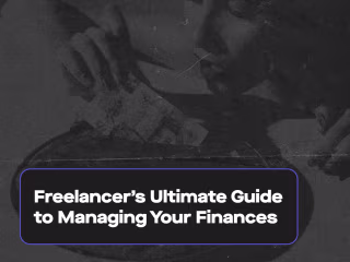 Freelancer's Ultimate Guide to Managing Your Finances