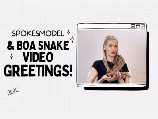 Spokesmodel & Boa Snake Video Greetings!