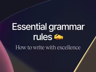 Essential Grammar Rules: How to Write With Excellence ✍️