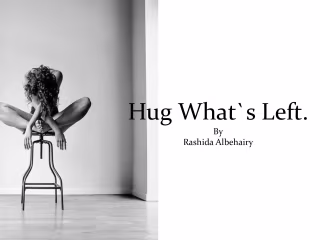 Hug What`s Left