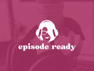 Episode Ready