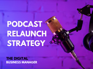 Podcast Relaunch Strategy 