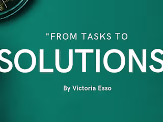 From Tasks To Solutions 
