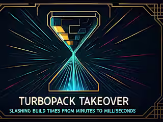 Turbopack Takeover: Slashing Build Times from Minutes to Milliseconds