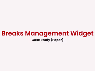 Breaks Management Widget