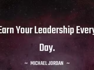 4 Things I Do To Earn My Leadership Every Day