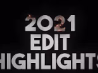 2021 Editing Highlight Reel