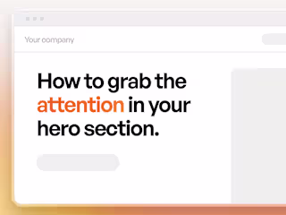 How to grab the attention in your hero section.