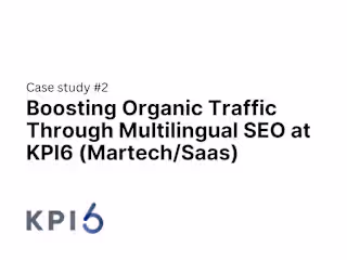Boosting Organic Traffic Through Multilingual SEO at KPI6
