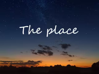 Is it about "The place"?