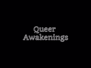 Queer Awakenings