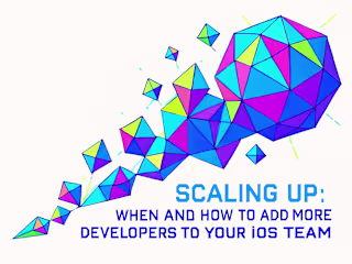 Scaling Up: When and How to Add More Developers to Your iOS Team