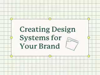 How to Create a Design System for Your Brand
