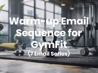 Warm-up Email Series for a Fitness Brand (7 Emails)