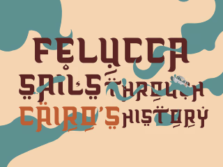 Felucca sails through Cairo's history project on Behance