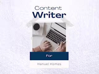 Content Writer For Hanuel Homes