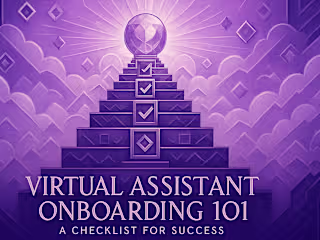 Virtual Assistant Onboarding 101: A Checklist for Success