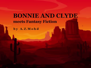 Bonnie and Clyde meets Fantasy Fiction
