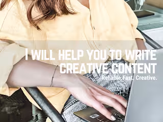 I will help you to write creative content