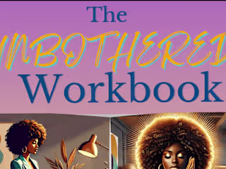 The Unbothered Workbook – Empowerment Curriculum Sample