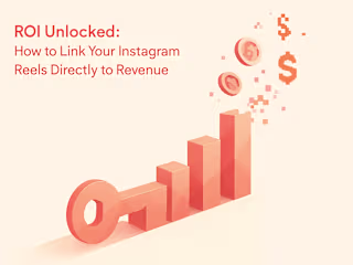 ROI Unlocked: How to Link Your Instagram Reels Directly to Revenue