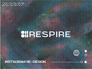 RESPIRE — Redesigning Instagram