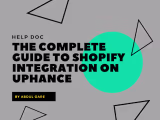 The Complete Guide to Shopify Integration on Uphance
