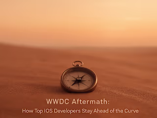 WWDC Aftermath: How Top iOS Developers Stay Ahead of the Curve