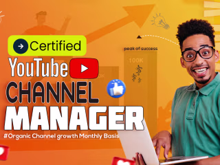 I will be your certified YouTube channel manager 