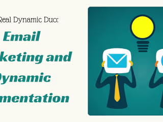 The Real Dynamic Duo: Email Marketing and Dynamic Segmentation