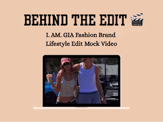 Behind The Edit: I. AM. GIA Mock Edit