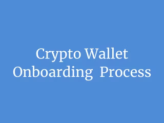 Crypto Wallet - Onboarding Process