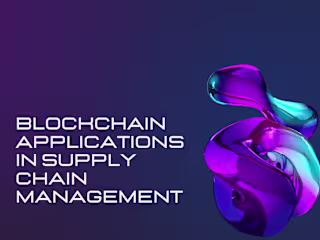 Blockchain Applications in Supply Chain Management: Transforming