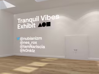 Tranquil Vibes - NFT Virtual Exhibition 